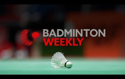 badminton-weekly-ep.13-|-orleans-masters-and-european-leg-wrap-up
