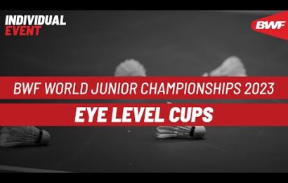 bwf-world-junior-championships-2023-|-eye-level-cups-|-semifinals