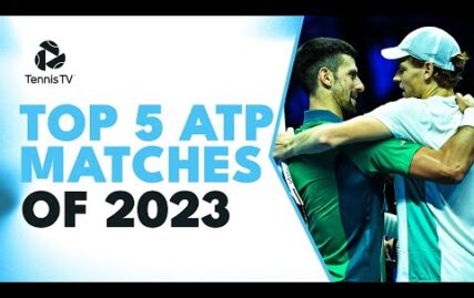top-5-atp-tennis-matches-in-2023-season!-