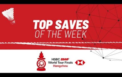 hsbc-bwf-world-tour-finals-2023-|-top-saves-of-the-week