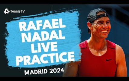 live-stream:-rafa-nadal-practices-at-madrid-2024