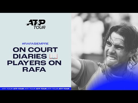 on-court-diaries-|-players-share-rafa-impact