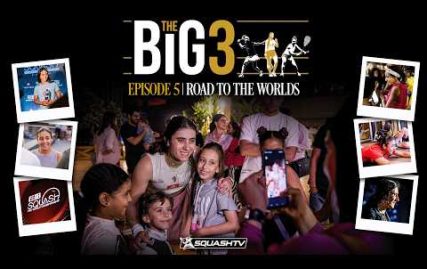 behind-the-scenes-at-the-psa-squash-world-championships-2024-|-the-big-three:-episode-v-