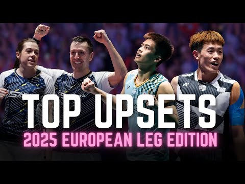 top-upsets-|-2025-#bwfworldtour-european-leg-edition