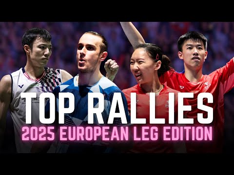 top-rallies-|-2025-#bwfworldtour-european-leg-edition