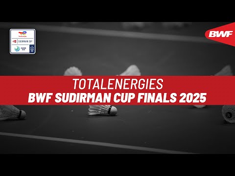 totalenergies-bwf-sudirman-cup-finals-2025-|-team-a-vs.-team-b-|-final
