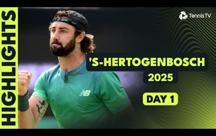 jarry-takes-on-darderi;-thompson-&-more-in-action-|-‘s-hertogenbosch-2025-highlights-day-1