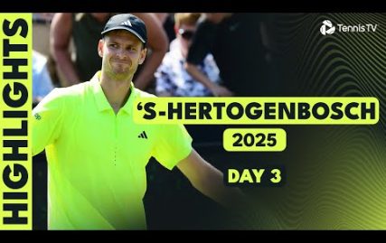 hurkacz-takes-on-bautista-agut;-khachanov-&-more-in-action-|-‘s-hertogenbosch-2025-highlights-day-3