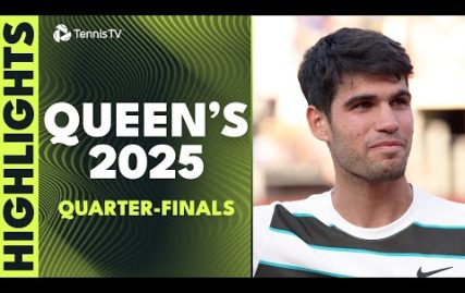 alcaraz-vs-rinderknech;-draper,-lehecka,-rune-&-more-|-queen’s-2025-quarter-finals-highlights